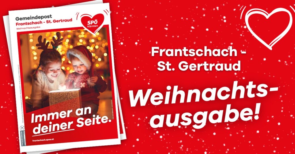 🎄 Die Weihnachtsausgabe der Gemeindepost Frantschach &ndash; St. Gertraud  ist da! 🎄